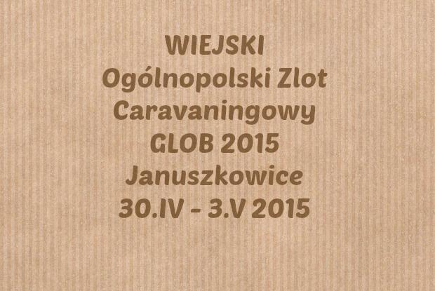 "Wiejski" Ogólnopolski Zlot Caravaningowy Glob 2015 – zdjęcie 1
