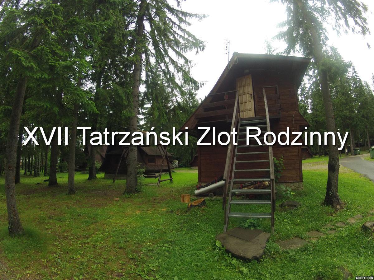 XVII Tatrzański Zlot Rodzinny  – zdjęcie 1